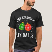 Hör auf, an meinen Ballen zu starren, während sonn T-Shirt (Vorderseite)