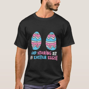 Hör auf, an meinen Ostereiern zu stacheln, der son T-Shirt