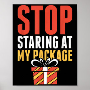 Hör auf, auf mein Paket zu starren Lustiges Weihna Poster