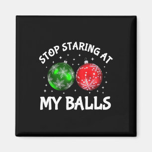 Hör auf, auf meinen erwachsenen Humor zu starren,  Magnet