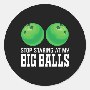 Hör auf, auf meinen großen Bowler-Funny-Bowling zu Runder Aufkleber