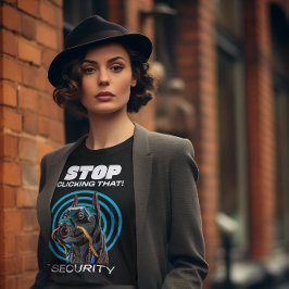 Hör auf, darauf zu klicken! IT Security Funny T - T-Shirt