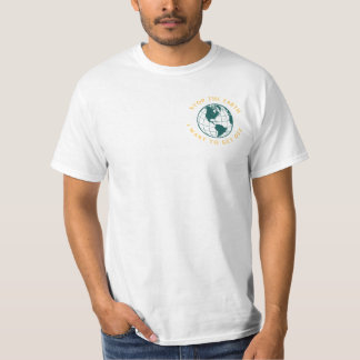 Hör auf, den Globus zu stoppen, den ich Gewollt ha T-Shirt
