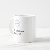 Hör auf, dir anzusehen, was es ist... Tasse. Kaffeetasse (Vorderseite Links)
