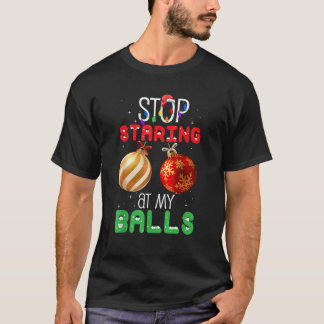 Hör auf, in meinen Ballen zu stürzen Weihnachten W T-Shirt