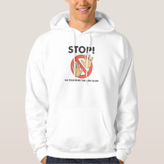 Hör auf! Keine Berührung Baby-Bump Hoodie