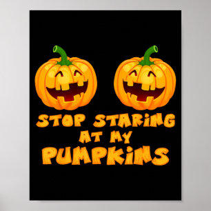 Hör auf Kürbisse anzustarren Halloween Lustig Sark Poster