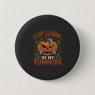 Hör auf, Kürbisse anzustarren Halloween Skeletthän Button