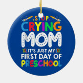 Hör auf, Mama zu weinen, es ist nur mein erster Ta Keramik Ornament (Hinten)