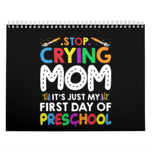 Hör auf, Mama zu weinen - nur mein erster Schultag Kalender
