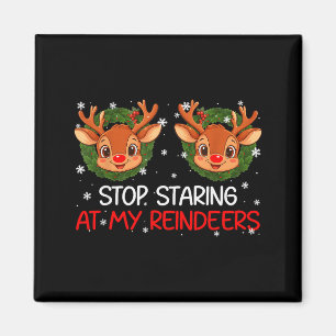 Hör auf, mein Rentier anzustarren, süßes Weihnacht Magnet