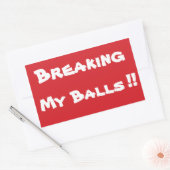 Hör auf, meine Bälle zu durchbrechen Unterschreibe Rechteckiger Aufkleber (Umschlag)