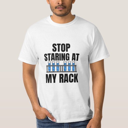 Hör auf, meine Rack Funny Labrador Week anzustarre T-Shirt (Vorderseite)