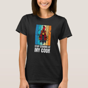 Hör auf, meinen Koch anzustarren Sarkastisches hum T-Shirt