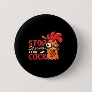 Hör auf, meinen lustigen Hahn-Hühner-Humor anzusta Button