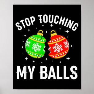 Hör auf, meinen lustigen schmutzigen Weihnachts-Er Poster