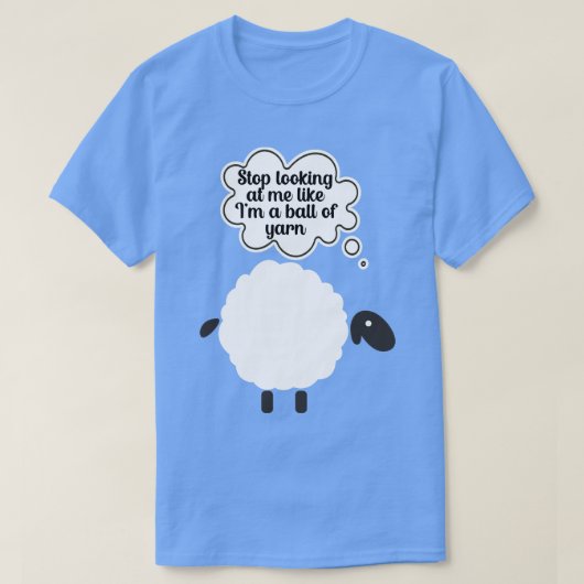 Hör auf, mich anzuschauen, als wäre ich ein Ball a T-Shirt (Design vorne)