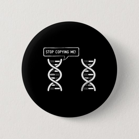 Hör auf mich zu kopieren Lustiger Wissenschaftswit Button (Vorderseite)