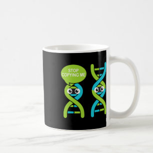 Hör auf mich zu kopieren Lustiger Wissenschaftswit Kaffeetasse