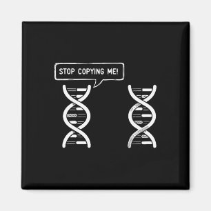 Hör auf mich zu kopieren Lustiger Wissenschaftswit Magnet