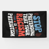 Hör auf, so zu tun, als wäre dein Rassismus Patrio Banner (Horizontal)