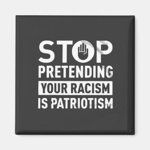 Hör auf, so zu tun, als wäre dein Rassismus Patrio Magnet