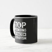 Hör auf, so zu tun, als wäre dein Rassismus Patrio Tasse (Vorderseite Links)