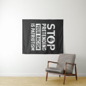 Hör auf, so zu tun, als wäre dein Rassismus Patrio Wandteppich (Beispiel (Horizontal))