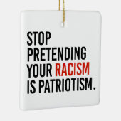 Hör auf, so zu tun, als wäre Patriotismus dein Ras Keramikornament (Rechts)