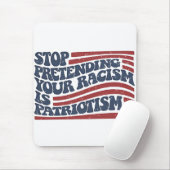 Hör auf, so zu tun, als wäre Patriotismus dein Ras Mousepad (Mit Mouse)