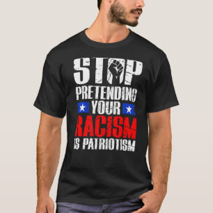 Hör auf, so zu tun, als wäre Patriotismus Zivil Ri T-Shirt