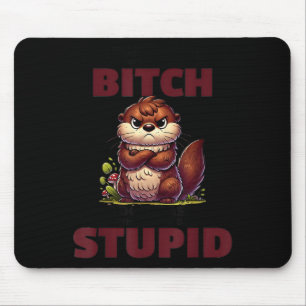 Hör auf zu fragen warum ich eine Schlampe bin ich Mousepad