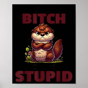 Hör auf zu fragen warum ich eine Schlampe bin ich Poster