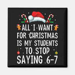 Hör auf zu sagen 6-7 Lustiger Lehrer 67 Weihnachts Magnet