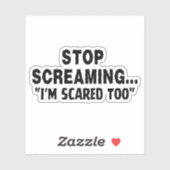 Hör auf zu schreien, auch ich habe Angst, Aufkleber (Blatt)