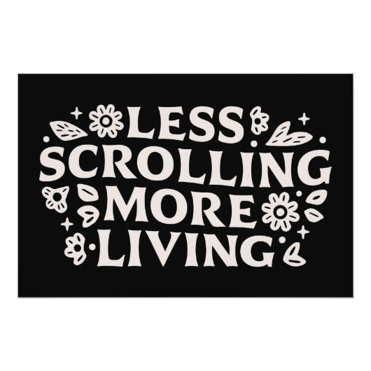 Hör auf zu scrollen Doomscrolling Zitate Ästhetik Poster (Vorderseite)