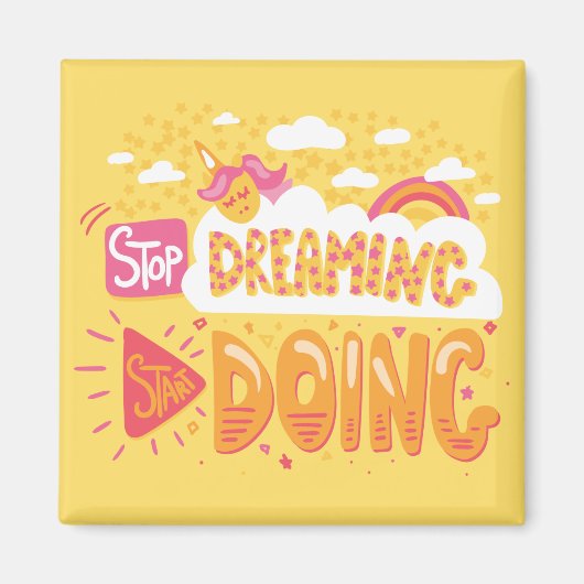 Hör auf zu träumen, fang an, blass gelb zu werden magnet (Vorne)