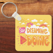 Hör auf zu träumen, fang an, blass gelbes Metall z Schlüsselanhänger (Vorderseite)