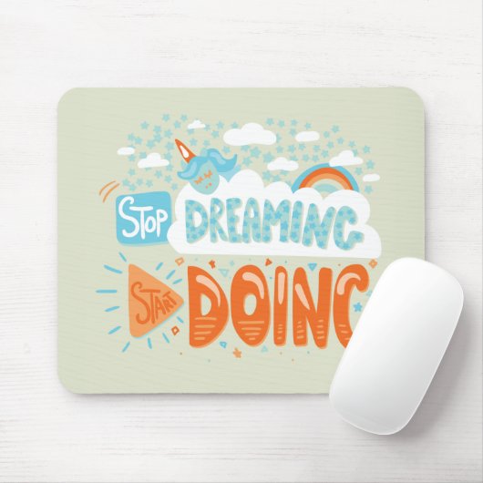 Hör auf zu träumen, fang an, Honeydew zu machen Mousepad (Mit Mouse)