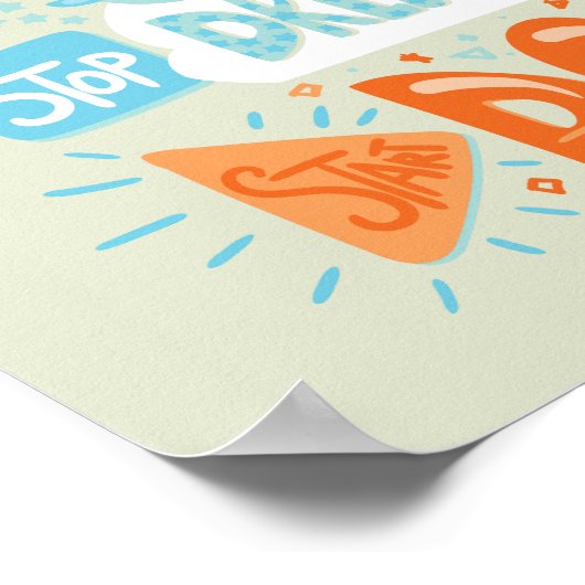 Hör auf zu träumen, fang an, Honeydew zu machen Poster (Ecke)