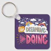 Hör auf zu träumen, fang an, Indigometall zu verwe Schlüsselanhänger (Vorderseite)