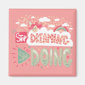 Hör auf zu träumen, fang an, Lachs zu machen Magnet (Vorne)