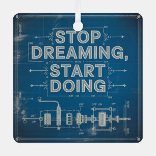 Hör auf zu träumen, fang an zu handeln ornament aus metall