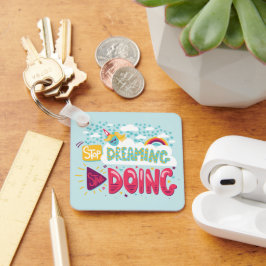 Hör auf zu träumen, fange an, blass türkisfarbenes schlüsselanhänger