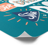 Hör auf zu träumen, mach Dunkeltürkis. Poster (Ecke)