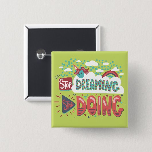 Hör auf zu träumen, mach langsam Limon Button (Vorne & Hinten)