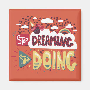 Hör auf zu träumen, mach Orange Red. Magnet
