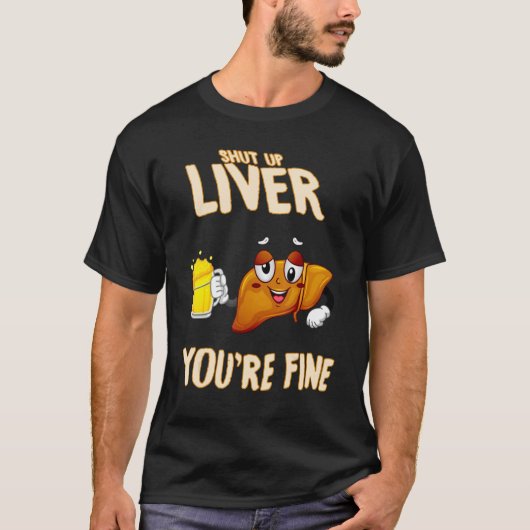 Hör auf zu trinken, mach die Liver-Funny-Sarcasm-P T-Shirt (Vorderseite)