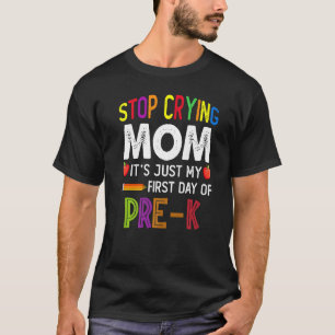 Hör auf zu weinen Mama, es ist mein erster Tag im T-Shirt