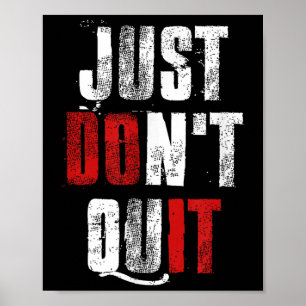 Hör einfach auf, mach es Motivierend Fitness Poster